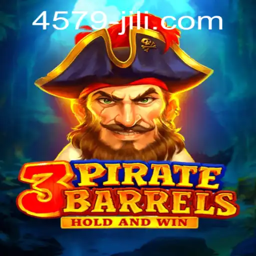 Exploring the Thrills of 3PirateBarrels: The Ultimate Adventure Game with 4579jili