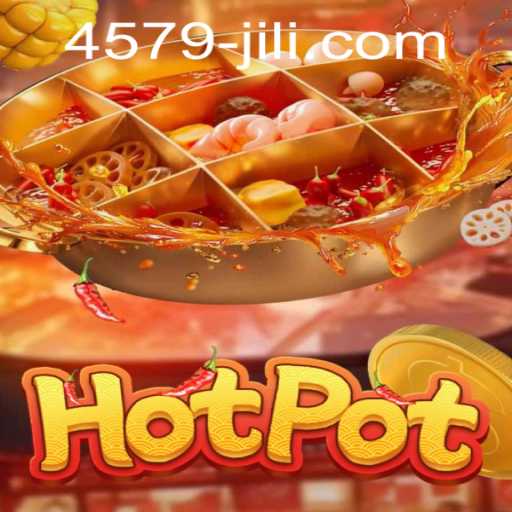 Exploring the Exciting World of Hotpot Game 4579jili
